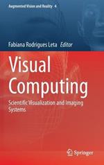 Visual Computing: Scientific Visualization and Imaging Systems