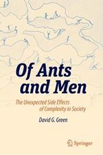 Of Ants and Men: The Unexpected Side Effects of Complexity in Society