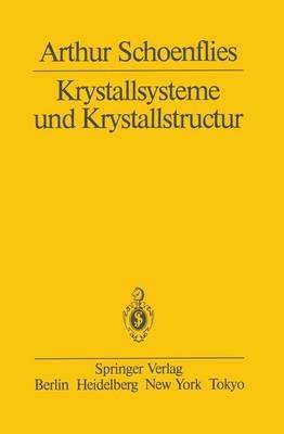 Krystallsysteme und Krystallstructur - A. Schoenflies - cover