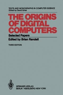 The Origins of Digital Computers: Selected Papers - cover