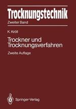 Trocknungstechnik Zweiter Band: Trockner und Trocknungsverfahren