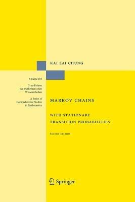 Markov Chains: With Stationary Transition Probabilities - Kai Lai Chung - cover