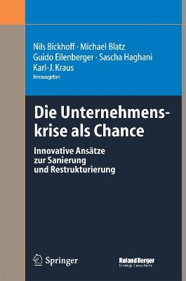 Die Unternehmenskrise als Chance: Innovative Ansätze zur Sanierung und Restrukturierung - cover