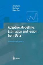 Adaptive Modelling, Estimation and Fusion from Data: A Neurofuzzy Approach