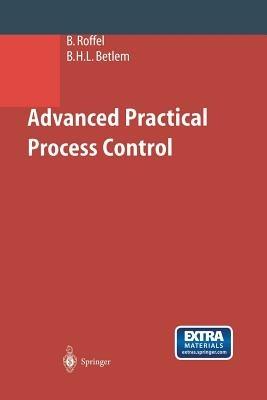 Advanced Practical Process Control - Brian Roffel,Ben Betlem - cover