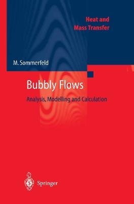 Bubbly Flows: Analysis, Modelling and Calculation - cover