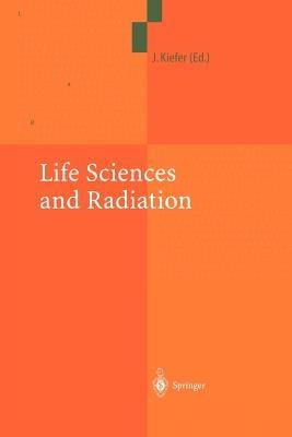 Life Sciences and Radiation: Accomplishments and Future Directions - cover