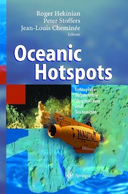 Oceanic Hotspots: Intraplate Submarine Magmatism and Tectonism - cover