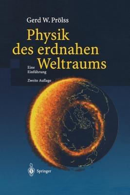 Physik des erdnahen Weltraums: Eine Einführung - Gerd Prölss - cover