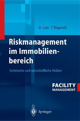 Riskmanagement im Immobilienbereich: Technische und wirtschaftliche Risiken - cover