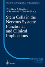 Stem Cells in the Nervous System: Functional and Clinical Implications