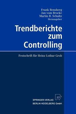 Trendberichte zum Controlling: Festschrift für Heinz Lothar Grob - cover
