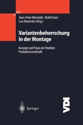 Variantenbeherrschung in der Montage: Konzept und Praxis der flexiblen Produktionsendstufe - cover