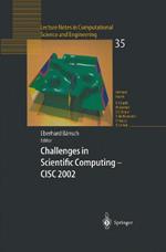 Challenges in Scientific Computing - CISC 2002: Proceedings of the Conference Challenges in Scientific Computing Berlin, October 2–5, 2002