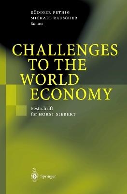Challenges to the World Economy: Festschrift for Horst Siebert - cover