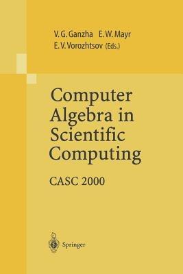 Computer Algebra in Scientific Computing: CASC 2000 - cover
