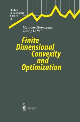 Finite Dimensional Convexity and Optimization - Monique Florenzano,Cuong Le Van - cover