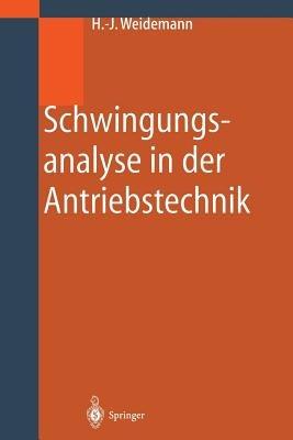Schwingungsanalyse in der Antriebstechnik - Hans-Jürgen Weidemann - cover