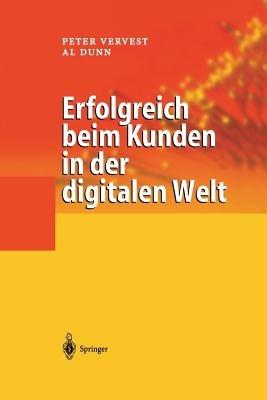 Erfolgreich beim Kunden in der digitalen Welt - Peter Vervest,Al Dunn - cover