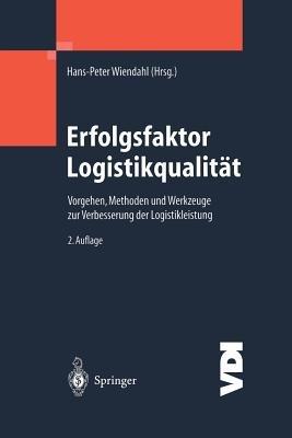 Erfolgsfaktor Logistikqualität: Vorgehen, Methoden und Werkzeuge zur Verbesserung der Logistikleistung - cover