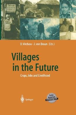 Villages in the Future: Crops, Jobs and Livelihood - cover