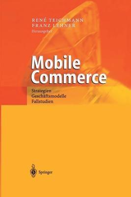 Mobile Commerce: Strategien, Geschäftsmodelle, Fallstudien - cover
