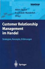 Customer Relationship Management im Handel: Strategien — Konzepte — Erfahrungen