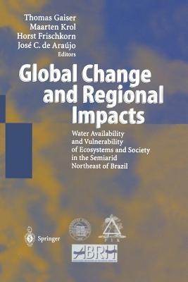 Global Change and Regional Impacts: Water Availability and Vulnerability of Ecosystems and Society in the Semiarid Northeast of Brazil - cover