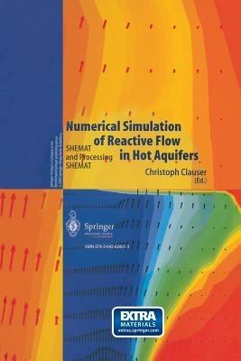 Numerical Simulation of Reactive Flow in Hot Aquifers: SHEMAT and Processing SHEMAT - cover