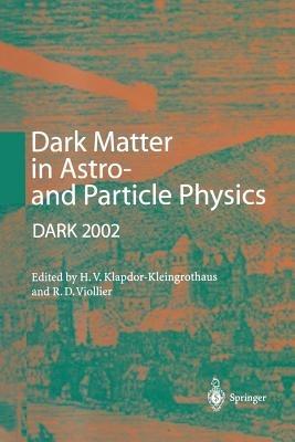 Dark Matter in Astro- and Particle Physics: Proceedings of the International Conference DARK 2002, Cape Town, South Africa, 4–9 February 2002 - cover