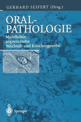 Oralpathologie: Mundhöhle, angrenzendes Weichteil- und Knochengewebe - cover