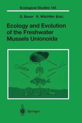 Ecology and Evolution of the Freshwater Mussels Unionoida - cover