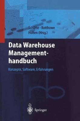 Data Warehouse Managementhandbuch: Konzepte, Software, Erfahrungen - cover