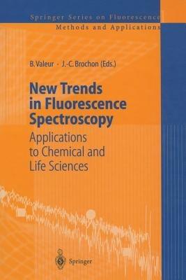New Trends in Fluorescence Spectroscopy: Applications to Chemical and Life Sciences - cover