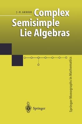 Complex Semisimple Lie Algebras - Jean-Pierre Serre - cover