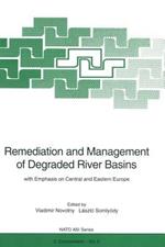 Remediation and Management of Degraded River Basins: with Emphasis on Central and Eastern Europe