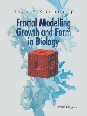 Fractal Modelling: Growth and Form in Biology - Jaap A. Kaandorp - cover