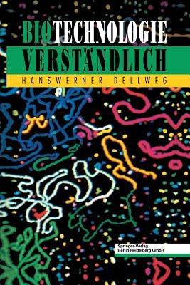 Biotechnologie Verständlich - Hanswerner Dellweg - cover