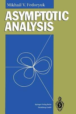 Asymptotic Analysis: Linear Ordinary Differential Equations - Mikhail V. Fedoryuk - cover