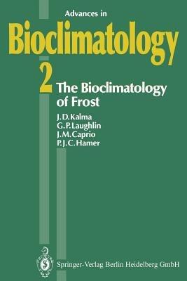 The Bioclimatology of Frost: Its Occurrence, Impact and Protection - cover