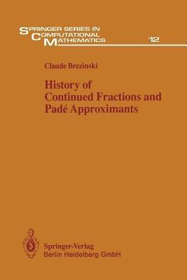 History of Continued Fractions and Pade Approximants - Claude Brezinski - cover