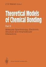 Theoretical Models of Chemical Bonding: Part 3: Molecular Spectroscopy, Electronic Structure and Intramolecular Interactions