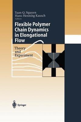 Flexible Polymer Chains in Elongational Flow: Theory and Experiment - cover
