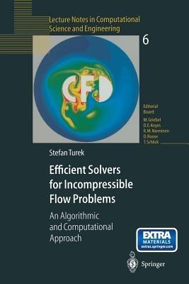 Efficient Solvers for Incompressible Flow Problems: An Algorithmic and Computational Approach - Stefan Turek - cover