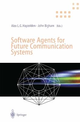 Software Agents for Future Communication Systems: . - cover