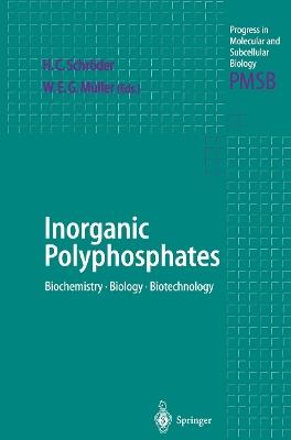 Inorganic Polyphosphates: Biochemistry, Biology, Biotechnology - cover