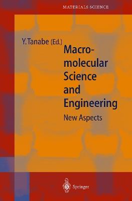 Macromolecular Science and Engineering: New Aspects - cover