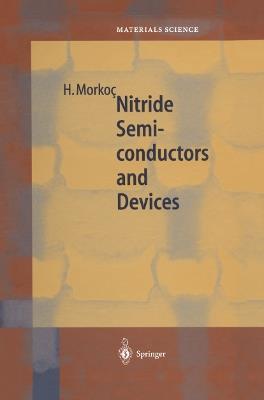 Nitride Semiconductors and Devices - Hadis Morkoç - cover
