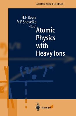 Atomic Physics with Heavy Ions - cover