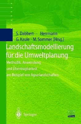 Landschaftsmodellierung für die Umweltplanung: Methodik, Anwendung und Übertragbarkeit am Beispiel von Agrarlandschaften - cover